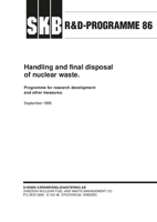 R&D-PROGRAMME 86. Handling and final disposal of nuclear waste. Programme for research development and other measures.