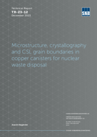 Microstructure, crystallography and CSL grain boundaries in copper canisters for nuclear waste disposal